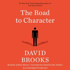 The Road to Character Audiobook, by David Brooks