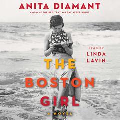 The Boston Girl: A Novel Audiobook, by Anita Diamant