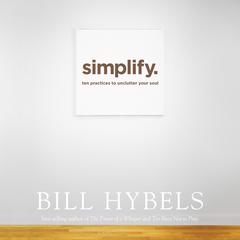 Simplify: Ten Practices to Unclutter Your Soul Audiobook, by 