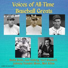 Voices of All-Time Baseball Greats Audiobook, by Babe Ruth