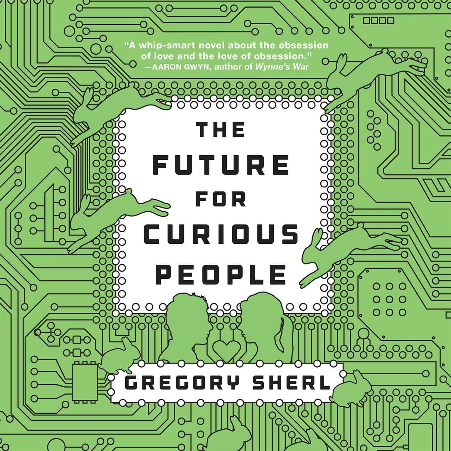 The Future for Curious People: A Novel Audiobook, by Gregory Sherl