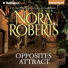 Opposites Attract Audiobook, by Nora Roberts
