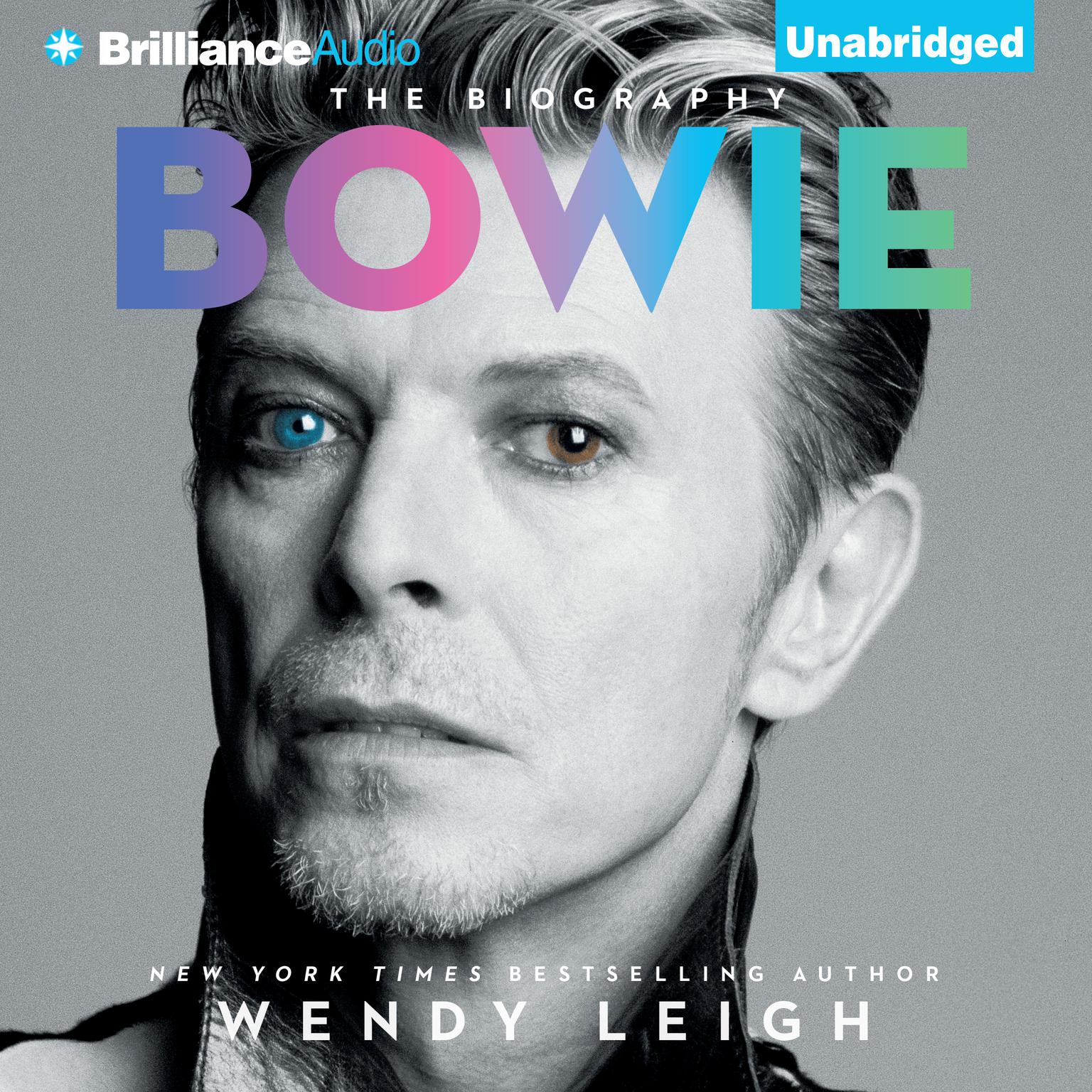 Bowie: The Biography Audiobook, by Wendy Leigh