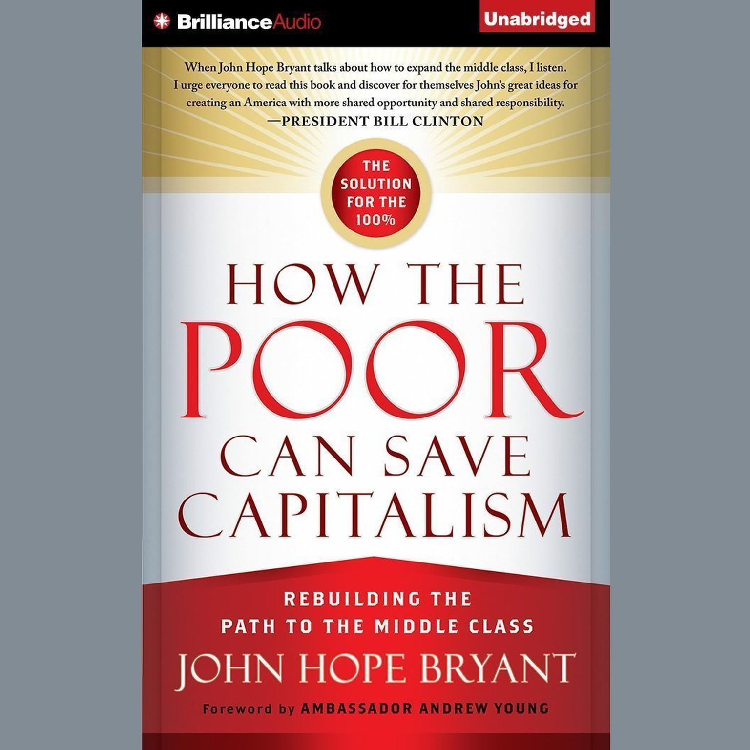 How the Poor Can Save Capitalism: Rebuilding the Path to the Middle Class Audiobook, by John Hope Bryant