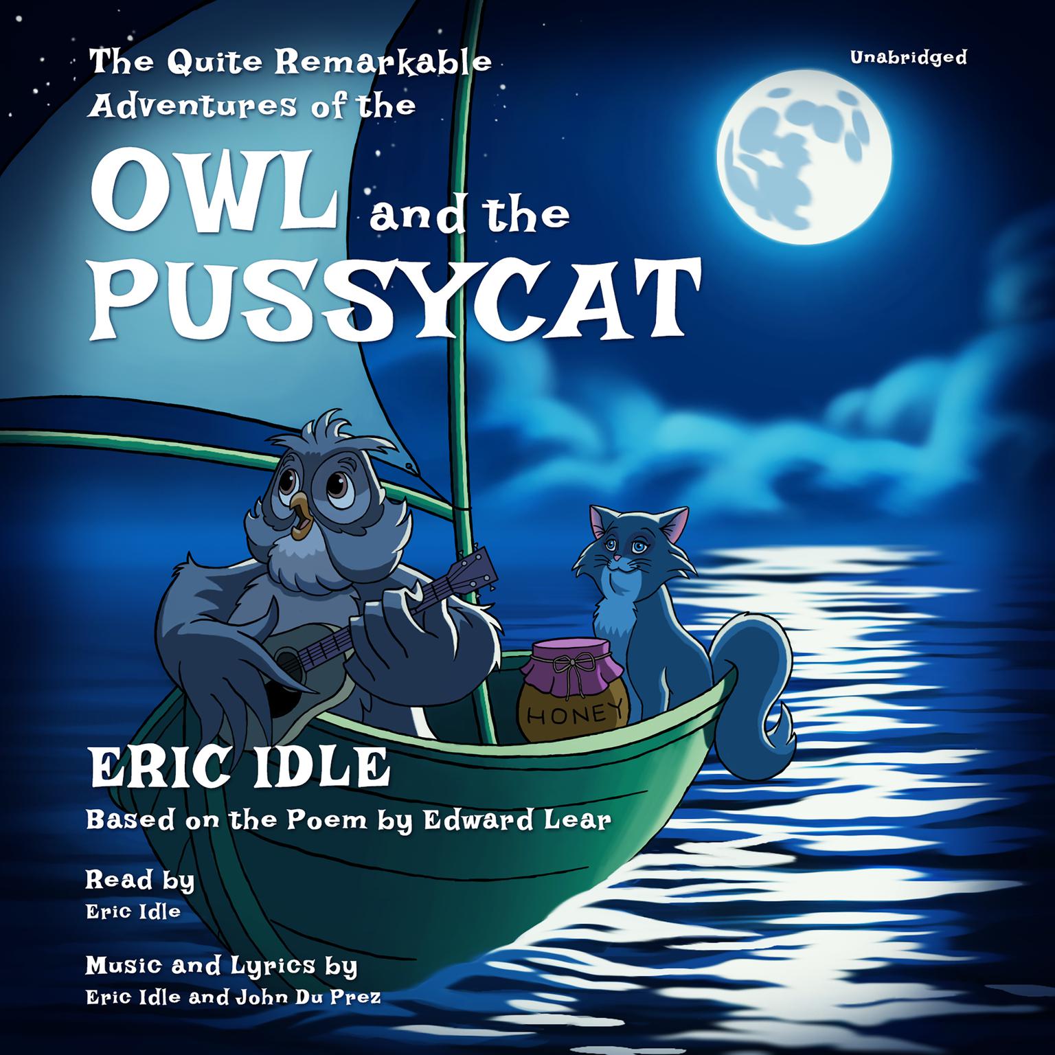 The Quite Remarkable Adventures of the Owl and the Pussycat Audiobook, by Eric Idle
