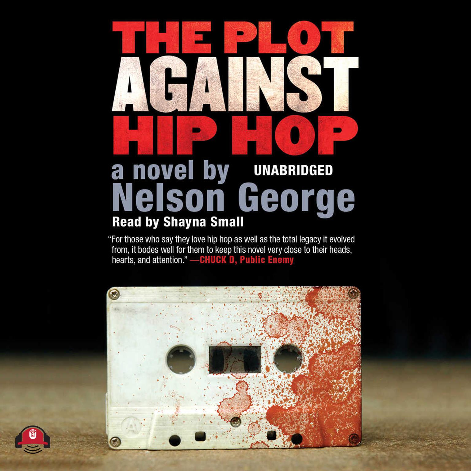 The Plot against Hip Hop: A Novel Audiobook, by Nelson George