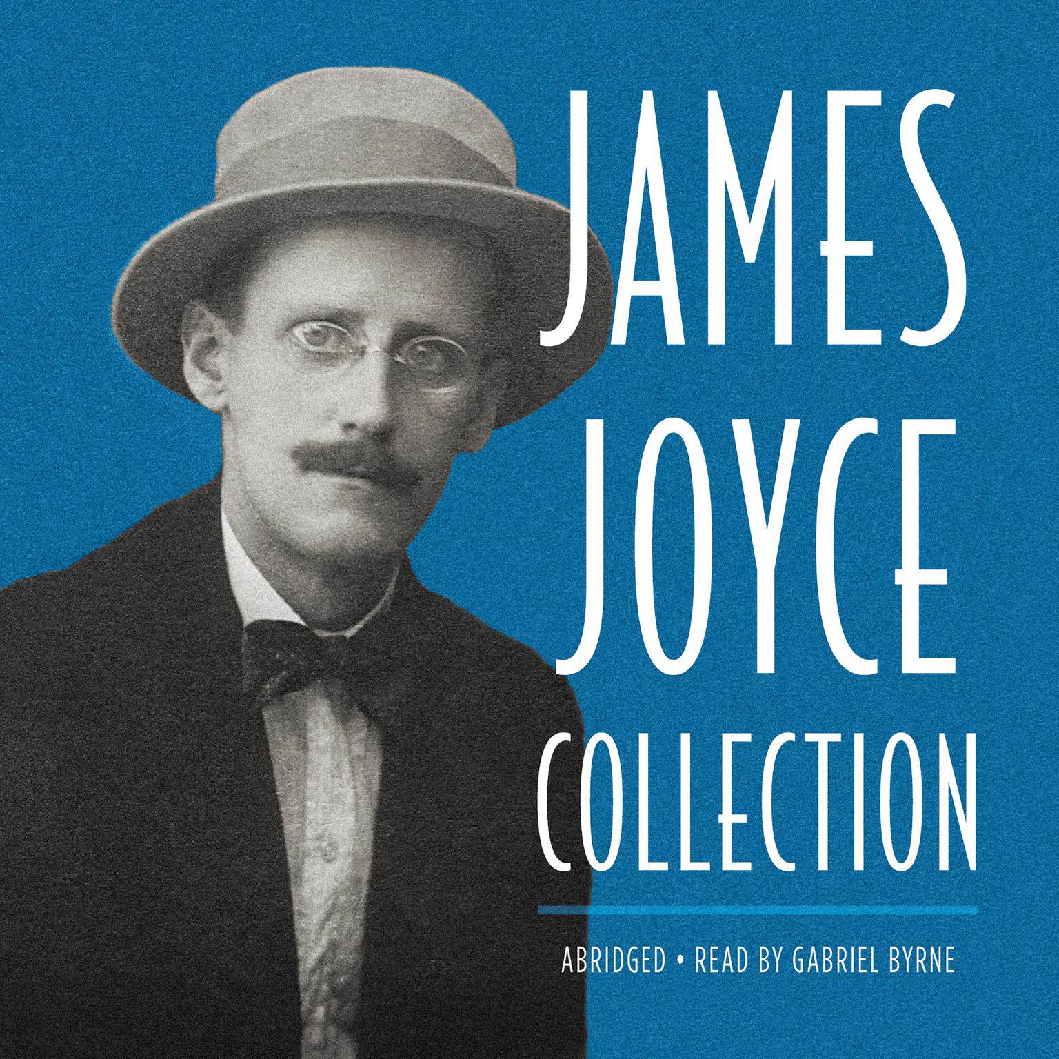 James Joyce Collection (Abridged) Audiobook, by James Joyce