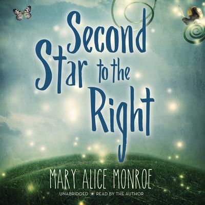 Second Star to the Right Audiobook, by Mary Alice Monroe