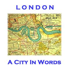 London: A City in Words Audiobook, by various authors