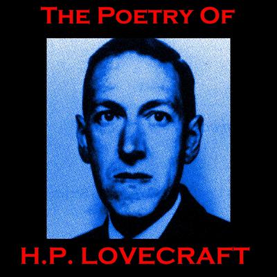 The Poetry of H. P. Lovecraft Audiobook, by H. P. Lovecraft