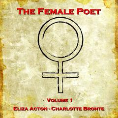 The Female Poet, Vol. 1 Audiobook, by Eliza Acton
