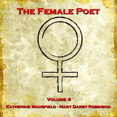 The Female Poet, Vol. 4 Audiobook, by Katherine Mansfield