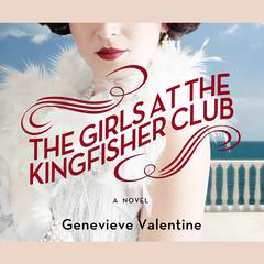 The Girls at the Kingfisher Club Audiobook, by Genevieve Valentine