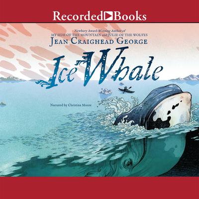 Ice Whale Audiobook, by Jean Craighead George