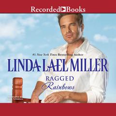 Ragged Rainbows Audiobook, by Linda Lael Miller