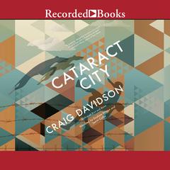 Cataract City Audiobook, by Craig Davidson