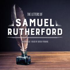 The Letters of Samuel Rutherford Audiobook, by Samuel Rutherford