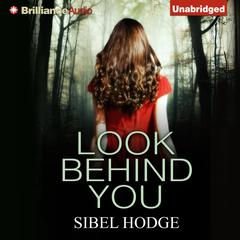 Look Behind You Audiobook, by Sibel Hodge