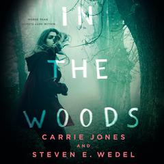 In the Woods Audiobook, by Carrie Jones