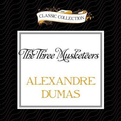 The Three Musketeers Audiobook, by 