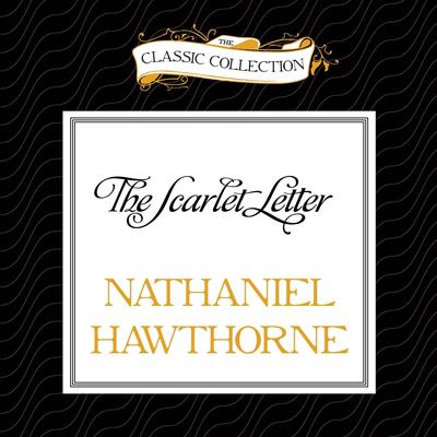 The Scarlet Letter Audiobook, by Nathaniel Hawthorne