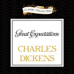 Great Expectations Audiobook, by Charles Dickens