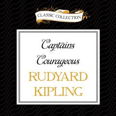 Captains Courageous Audiobook, by Rudyard Kipling