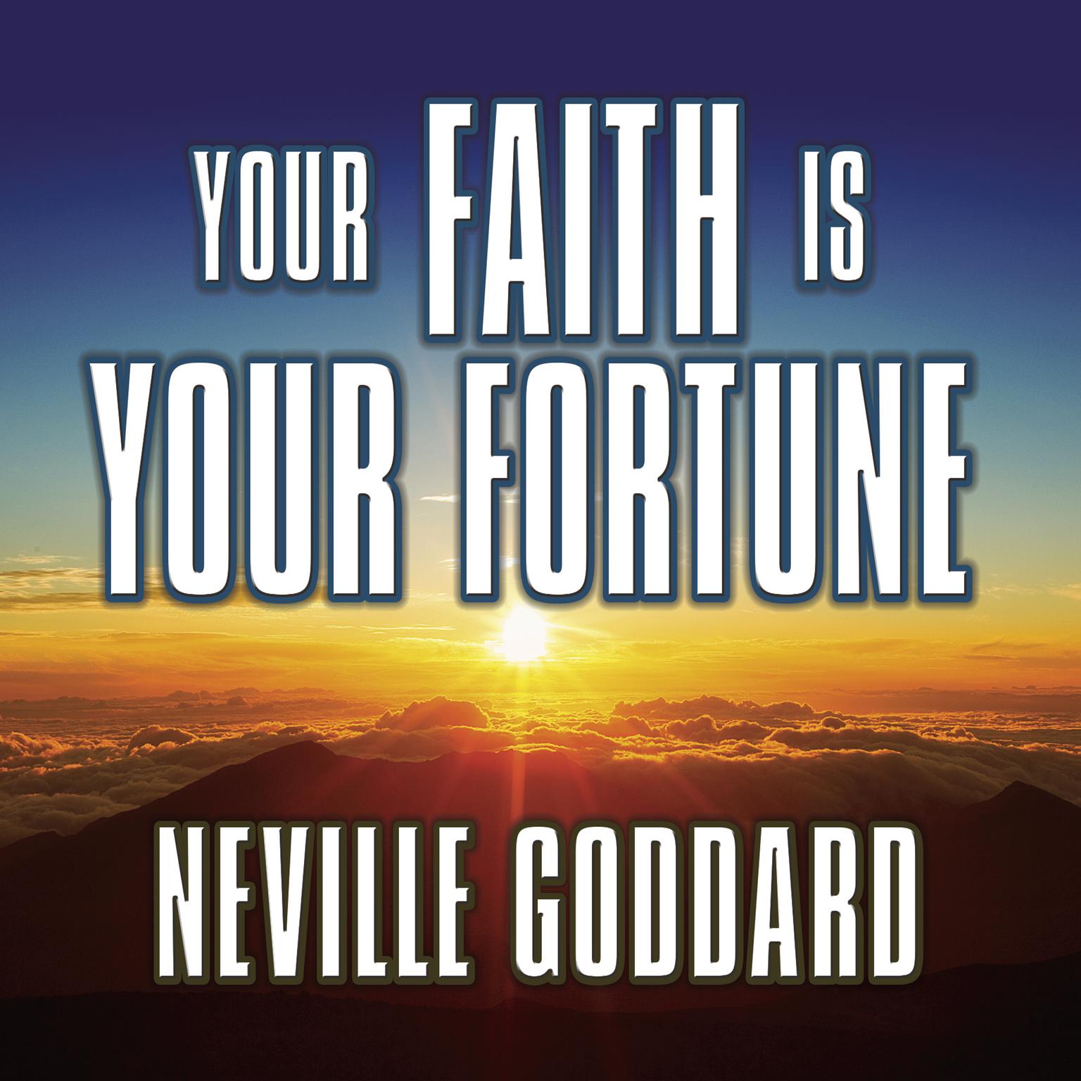 Your Faith is Your Fortune Audiobook, by Neville Goddard