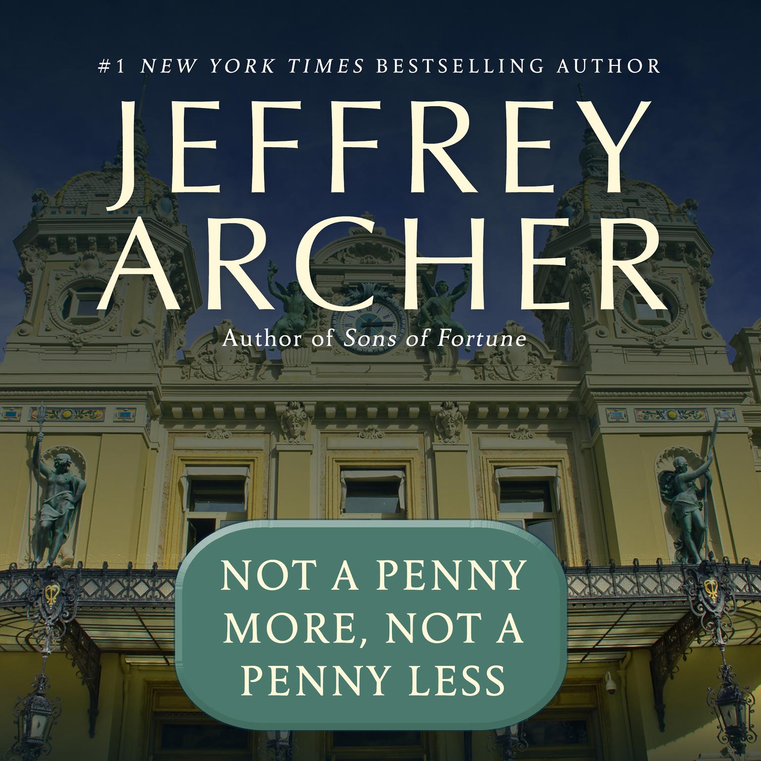Not a Penny More, Not a Penny Less Audiobook, by Jeffrey Archer