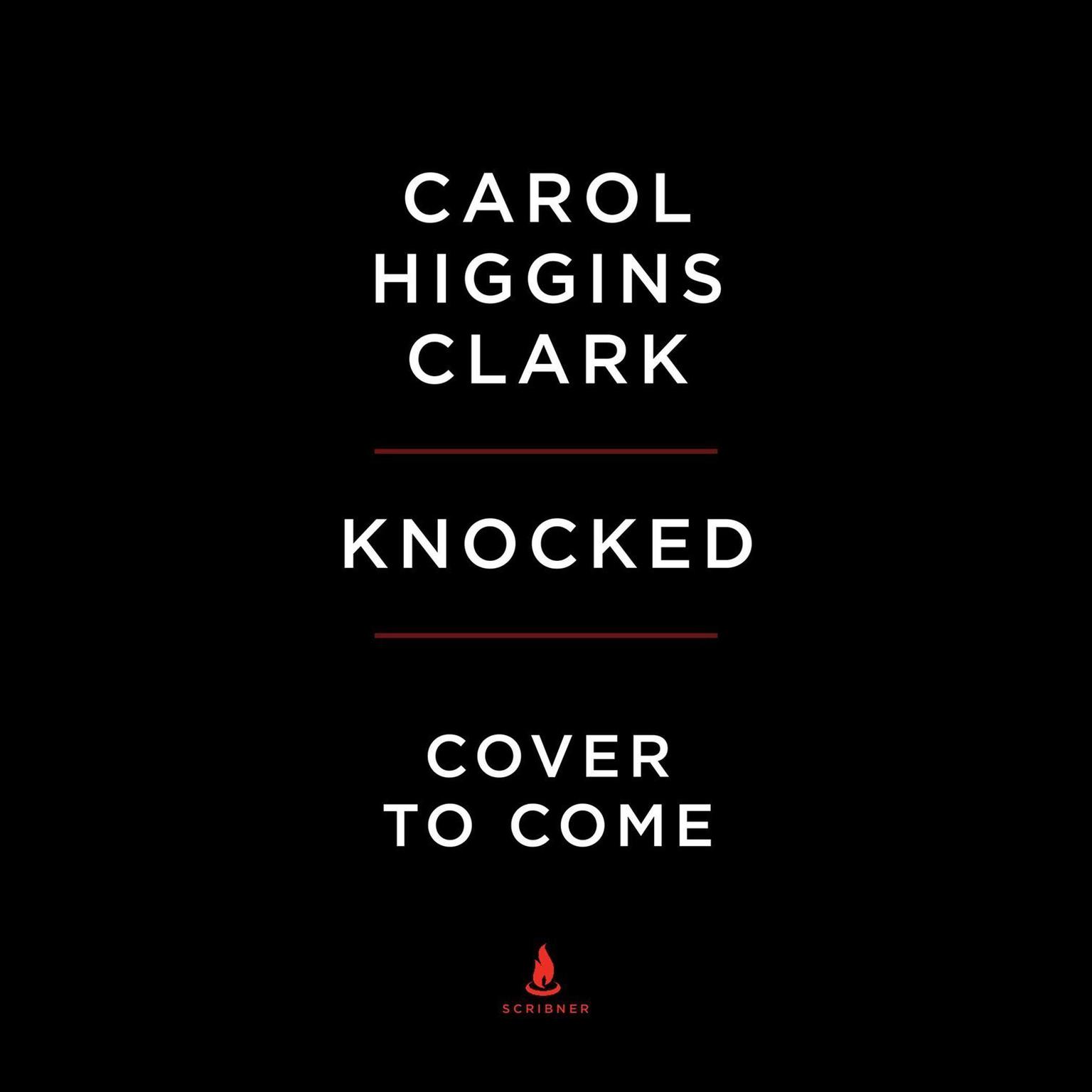 Knocked: A Regan Reilly Mystery Audiobook, by Carol Higgins Clark