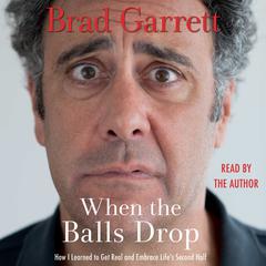 When the Balls Drop Audiobook, by Brad Garrett