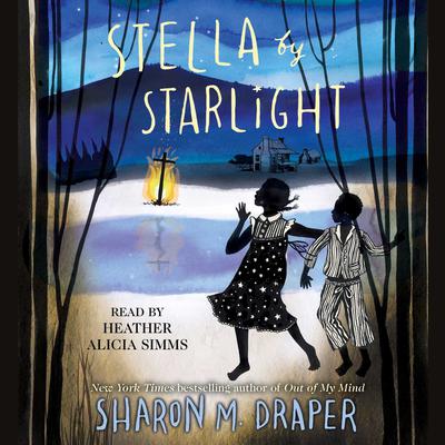 Stella by Starlight Audiobook, by Sharon M. Draper