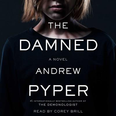 The Damned: A Novel Audiobook, by Andrew Pyper