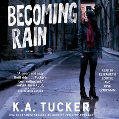 Becoming Rain Audiobook, by K. A. Tucker