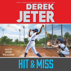 Hit & Miss Audiobook, by Derek Jeter