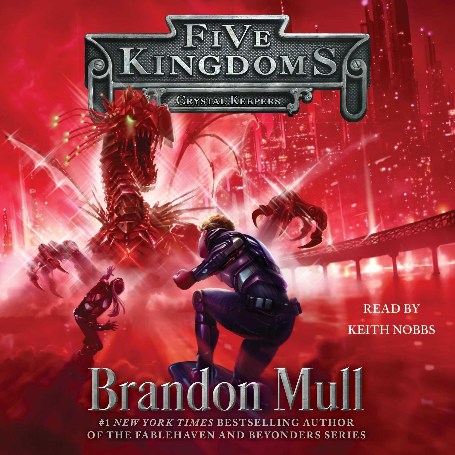 Crystal Keepers: Five Kingdoms, Book 3 Audiobook, by Brandon Mull