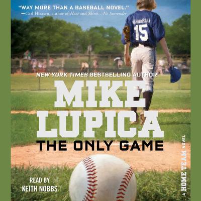 The Only Game Audiobook, by Mike Lupica