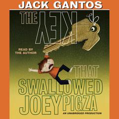 The Key That Swallowed Joey Pigza Audiobook, by 