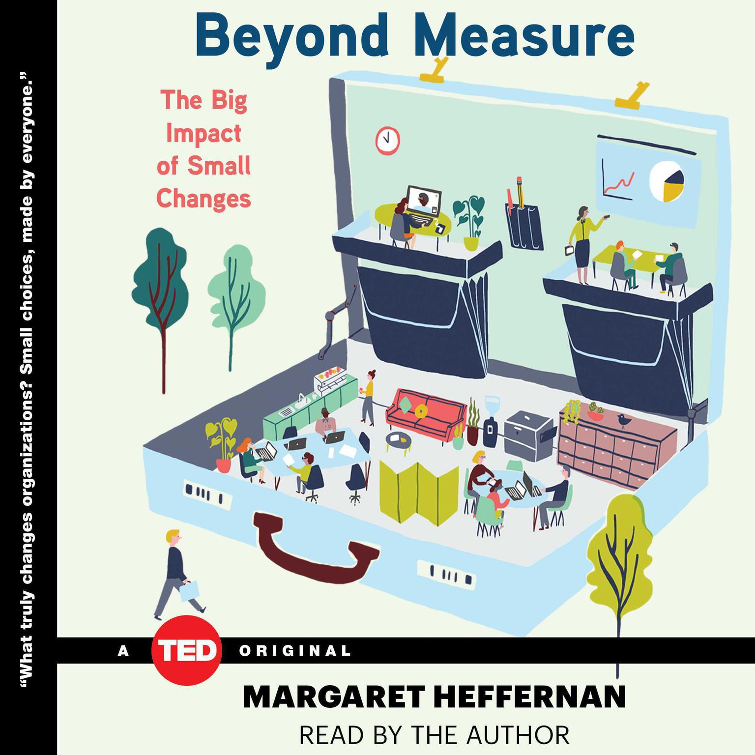 Beyond Measure: The Big Impact of Small Changes Audiobook, by Margaret Heffernan