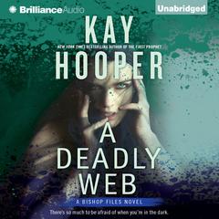 A Deadly Web: A Bishop Files Novel Audiobook, by Kay Hooper