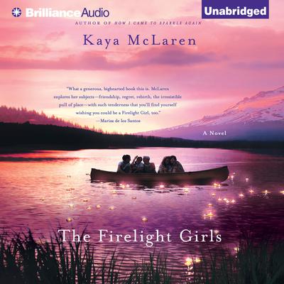 The Firelight Girls: A Novel Audiobook, by Kaya McLaren