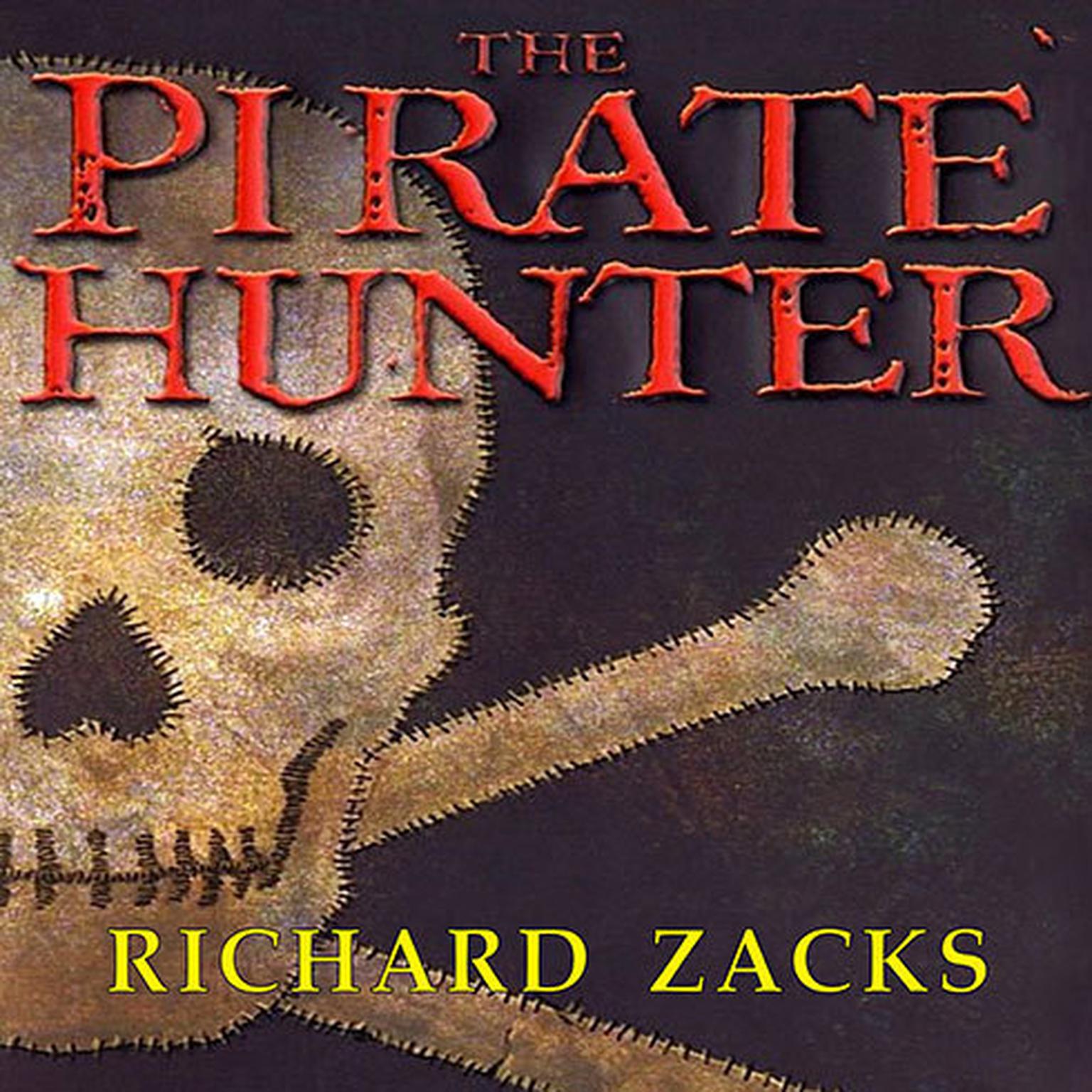 The Pirate Hunter: The True Story of Captain Kidd Audiobook, by Richard Zacks