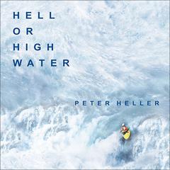 Hell or High Water: Surviving Tibet's Tsangpo River Audiobook, by Julie Ann Walker