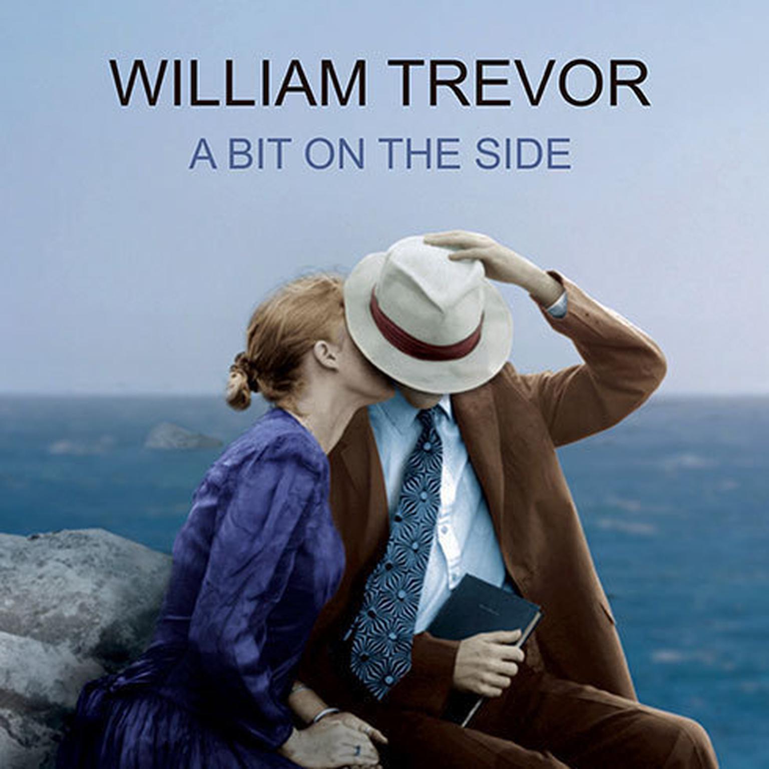 A Bit on the Side: Stories Audiobook, by William Trevor