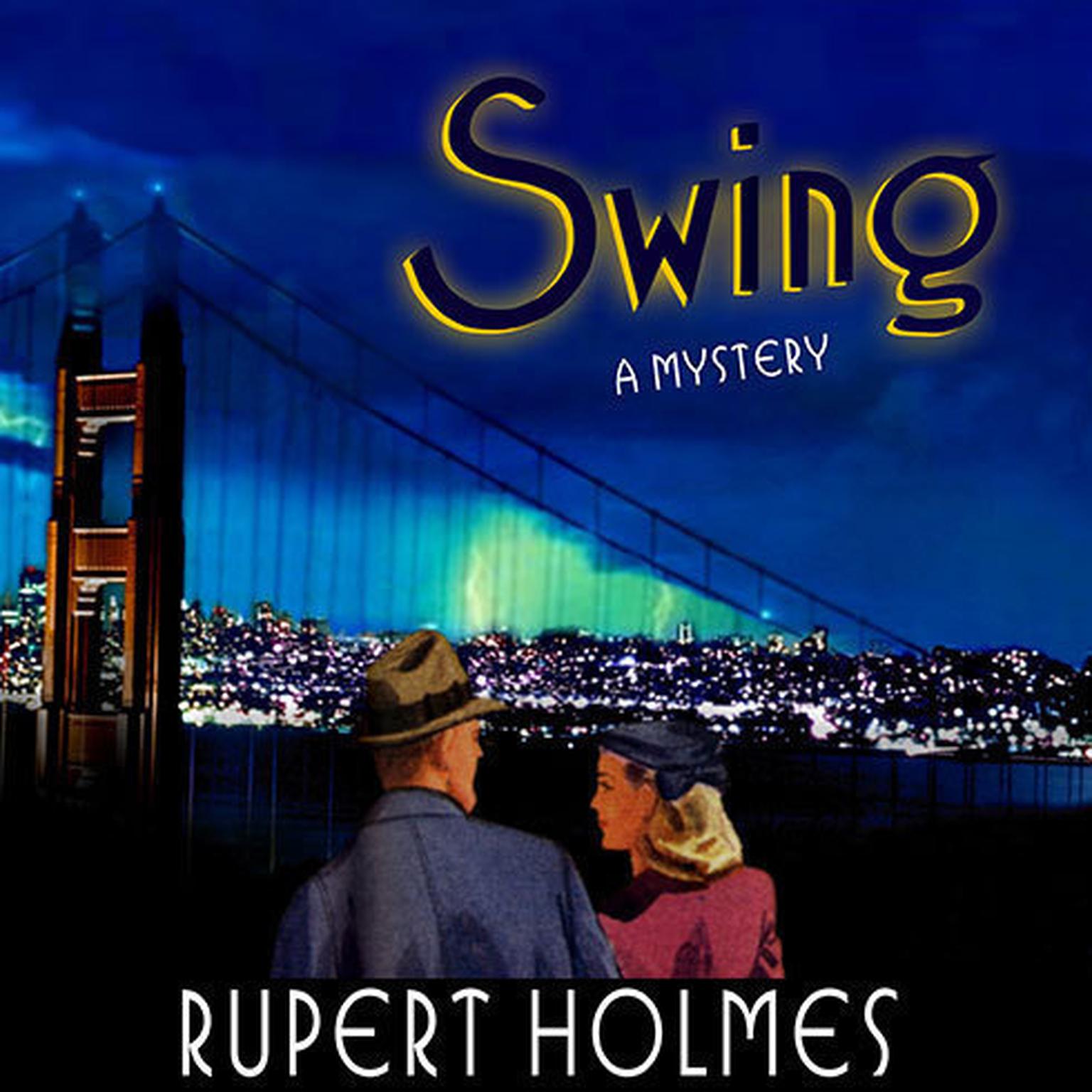 Swing: A Mystery Audiobook, by Rupert Holmes