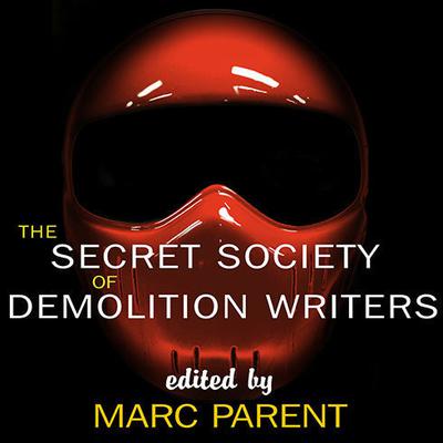 The Secret Society of Demolition Writers Audiobook, by Marc Parent