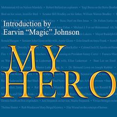 My Hero: Extraordinary People on the Heroes Who Inspire Them Audiobook, by the My Hero Project