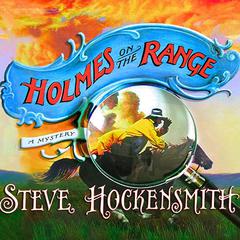 Holmes on the Range Audiobook, by Steve Hockensmith