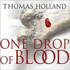 One Drop of Blood Audiobook, by Thomas Holland