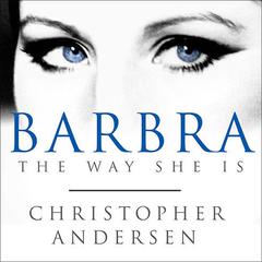 Barbra: The Way She Is Audiobook, by Christopher Andersen
